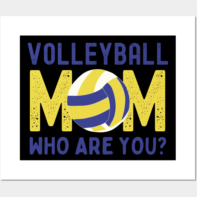 Volleyball Mom Funny Wall Art by footballomatic